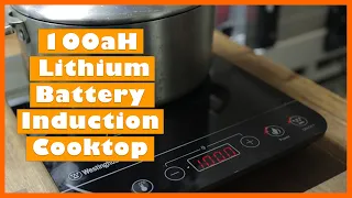 Induction Cook top Cooking with 100aH Lithium Battery - Is it possible?