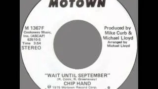 Chip Hand -- "Wait Until September" (Motown) 1975