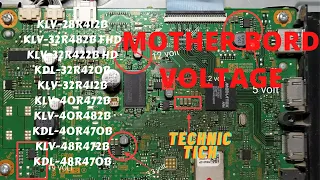 SONY MOTHER BOARD VOLTAGE TREES AND PRACTICAL CHECKING/SONY KLV 32R412B MOTHER BOARD VOLTAGE CHECK