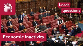 Lords presses government on economic inactivity | House of Lords | 18 May 2023