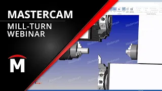 Mastercam Mill Turn for easier Machining