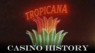 Casino History: The Mob-Run History of the Tropicana (Part 1)