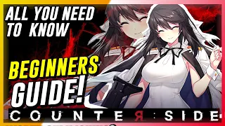 CounterSide - Beginners Guide | All You Need To Know As A Beginner! Do's And Don'ts