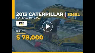 2013 CAT Excavator 336EL For Sale