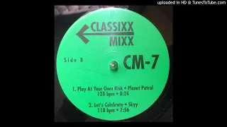 Planet Patrol - Play At Your Own Risk (Classixx Mixx Version)