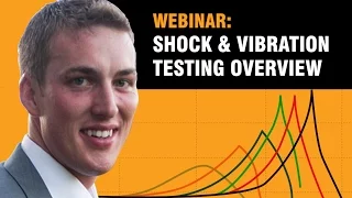 Shock and Vibration Testing Overview: Webinar