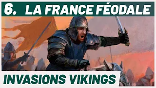 La naissance du MOYEN-ÂGE féodal. Invasions Vikings (6/10).