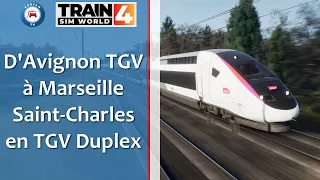 Train Sim World 4 | Avignon TGV-Marseille Saint Charles en TGV Duplex