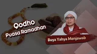 Qodho Puasa Ramadhan - Buya Yahya Menjawab