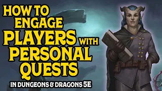 How to Engage Your Players With Personal Quests in D&D 5e