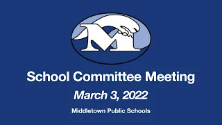 School Committee Meeting 3/3/22