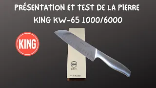 PRÉSENTATION ET TEST D'AFFÛTAGE DE LA PIERRE KING KW-65 1000/6000