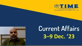 Current Affairs, 3rd Dec to 9th Dec 2023 / For Bank Exams and Other Competitive Exams.