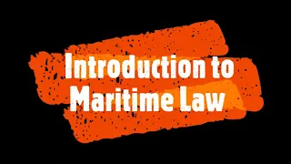 Introduction to Maritime Law