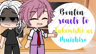 Bonten reacts to takemichi as muichiro