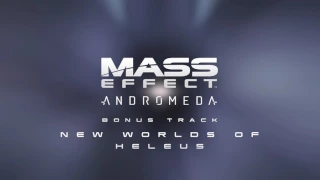 Mass Effect Andromeda - Bonus Track: New Worlds of Heleus