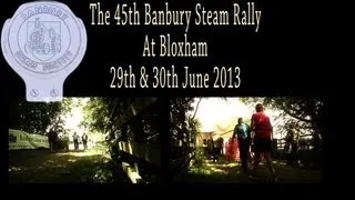 Banbury Steam Rally in Bloxham 2013 - A Dave Holden Video