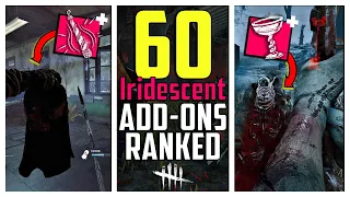 All 60 Iridescent Add-ons Ranked Worst to Best & Explained! (Dead by Daylight)