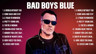 Bad Boys Blue Top Hits Popular Songs   Top 10 Song Collection