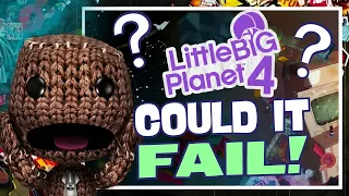 Could Little Big Planet 4 FAIL?!? | A Look Back On The Franchise.