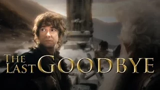 The Hobbit and LOTR || The Last Goodbye