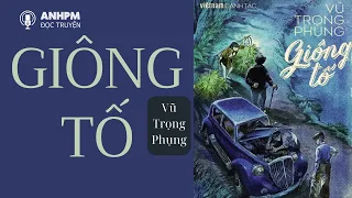 #100  | GIÔNG TỐ - VŨ TRỌNG PHỤNG | #anhpm #truyenhay