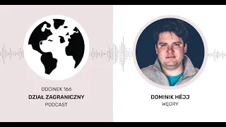 Czy Węgry poradzą sobie bez programu Erasmus (Dział Zagraniczny Podcast#166)