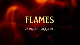 Flames - Donzell Taggart (Lyrics)