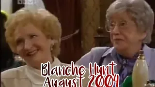 Blanche Hunt - August 2004 (All Blanche Scenes)