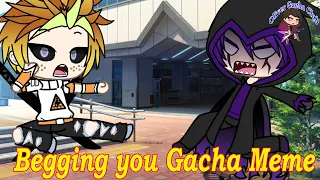 🔥°Begging you Gacha Meme 🔥°•Gacha life🔥°Gacha Club🔥°