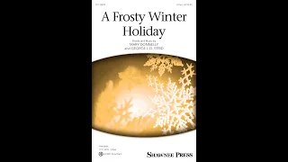 A Frosty Winter Holiday (2-Part Choir) - Music by Mary Donnelly and George L.O. Strid