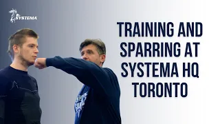 Training and Sparring at Systema HQ Toronto