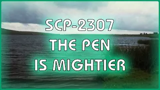 SCP 2307 - The Pen Is Mightier