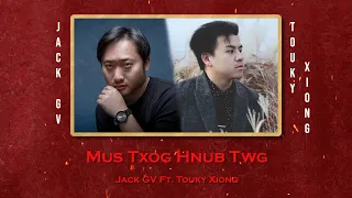 Jack GV - Mus Txog Hnub Twg Ft. Touky Xiong (Official Lyric Video)