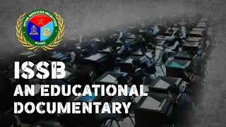 ISSB - Inter Services Selection Board | Unveiling the Selection Process|Educational Documentary ISPR