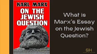 What is Marx’s Essay on the Jewish Question?