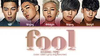 BIGBANG (빅뱅) FOOL Lyrics (Color Coded Lyrics Eng/Rom/Han)