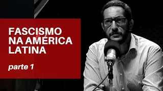 Fascismo na América Latina - Artigas | Parte 1
