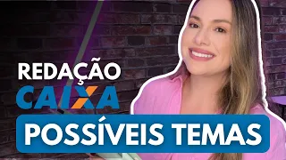 Possíveis temas de redação GESGRARIO da CAIXA