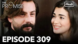 The Promise Episode 309 (Hindi Dubbed)