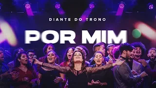 DIANTE DO TRONO | POR MIM | OUTRA VEZ VOL.2 | CLIPE OFICIAL