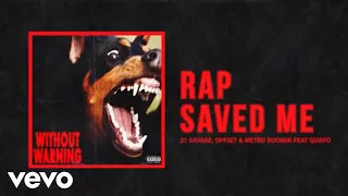 21Savage, Offset & Metro Boomin - "Rap Saved Me" Ft Quavo (Official Audio)