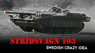 Stridsvagn 103 - The Exotic Swedish Turretless Tank