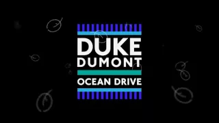 Duke Dumont - Ocean Drive (Audio)
