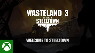 Wasteland 3 - Welcome to Steeltown