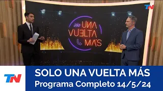 SÓLO UNA VUELTA MÁS I Programa Completo Martes 14/5/24