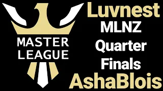 MLNZ Quarter Finals: Luvnest vs AshaBlois Full BO3