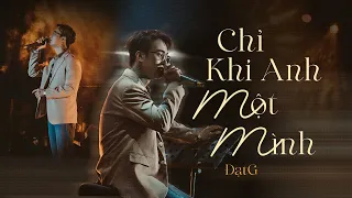 Đạt G - Chỉ Khi Anh Một Mình | Live at #LululolaCoffee @DatGMusic