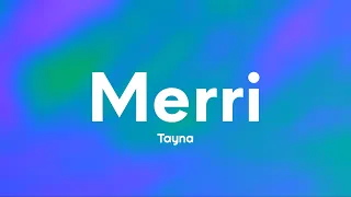 Tayna - Merri (Lyrics)