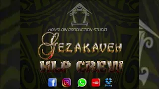 HLP Crew - Gezakaveh